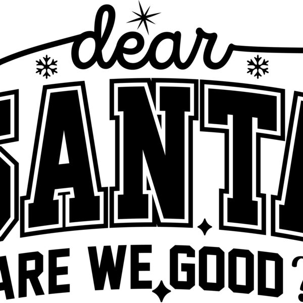 Dear Santa Are We Good Funny Christmas Minimal Typography T shirt Design Thumbnail