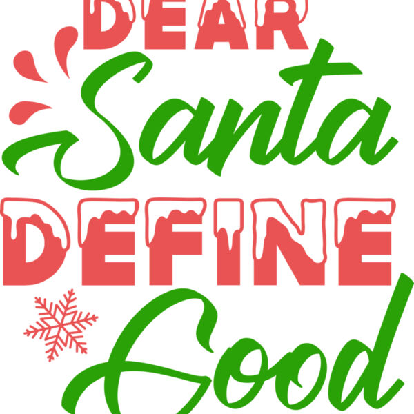 Dear Santa Define Good 01 Thumbnail